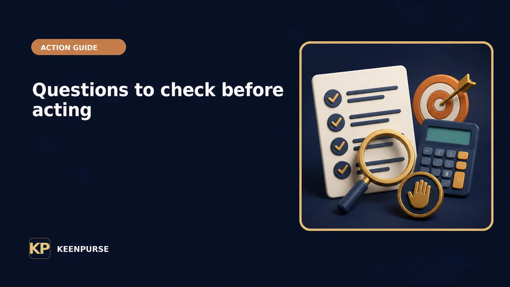 KeenPurse editorial illustration: Questions to check before acting